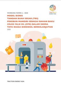 Model Bisnis Tandan Buah Segar (TBS) Pekebun Mandiri Sebagai Bahan Baku Crude Palm Oil (CPO) Dalam Skema Tata Niaga Biodiesel Berkelanjutan